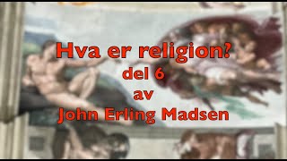 Hva er religion del 6 [upl. by Ebneter]