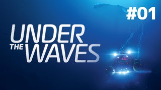 【Under The Waves】01 孤独な世界が広がる深海で男の物語が幕を開ける！（アンダーザウェーブス） [upl. by Jeconiah]