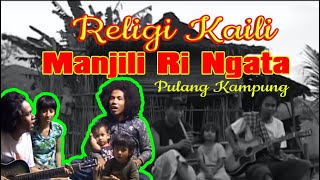 MANJILI RINGATA II PULANG KAMPUNG II RELIGI KAILI [upl. by Togram]