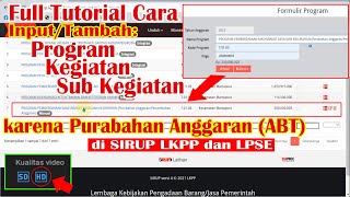 Cara Input atau Tambah Progam Kegiatan SubKegiatan karena Purabahan Anggaran di SIRUP LKPP dan LPSE [upl. by Akima822]