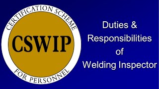 CSWIP 31 Chapter 1 Welding Inspectors Duties amp Responsibilities [upl. by Anirdna]