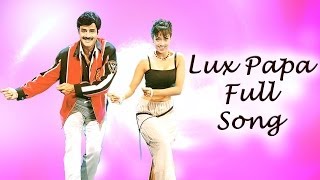 Lux Papa Full Song  Narasimha Naidu Movie  Bala Krishna Simran Preethi Jingania [upl. by Laundes]