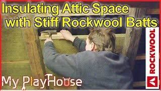 Insulating the attic with rockwool batts  005 [upl. by Ertnom]