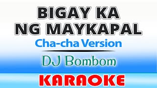 Bigay Ka ng Maykapal Karaoke Dj Bombom [upl. by Ilehs]