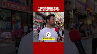 Geçinmekte zorlanan vatandaş Eşim beni terk etti sokakröportajları ekonomi [upl. by Kessiah182]