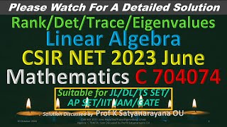 CSIR NET 2023 June RankDetTraceEigenvalues L A QID C 704074 Solution Discussed by Prof KSN OU [upl. by Patricio]