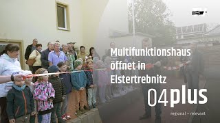 Eröffnung des Multifunktionshauses in Elstertrebnitz [upl. by Noramac]