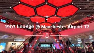 Is The 1903 Lounge the Best Airport Lounge at Manchester Airport [upl. by Missie]