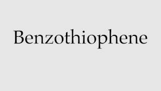 How to Pronounce Benzothiophene [upl. by Elwira]