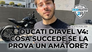 Ducati Diavel V4 cosa succede se la prova un amatore [upl. by Nnitsuj]