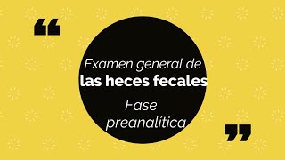 Examen general de las heces fecales Fase preanalítica [upl. by Allbee890]