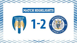 Highlights  Colchester United 12 Stockport County [upl. by Nowed]