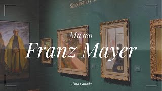 Visita Guiada Museo Franz Mayer [upl. by Mirilla]