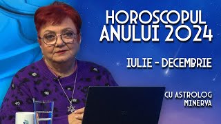 Horoscop Minerva Previziuni 2024 pentru zodiile din ultimele șase luni ale anului [upl. by Riancho]