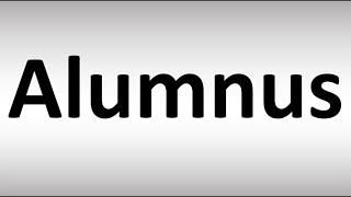 How to Pronounce Alumnus [upl. by Gnuj]