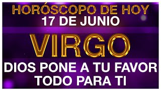 VIRGO HORÓSCOPO DE HOY 🤩💵 17 DE JUNIO 2024  VIRGO HOY ♍ VIRGO TAROT [upl. by Naltiac]