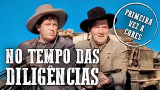 No Tempo das Diligências  COLORIDO  Melhor filme de faroeste [upl. by Akemhs]