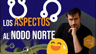 Los Aspectos al Nodo Norte en Astrología [upl. by Ultun]