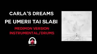 PE UMERII TAI SLABI Carlas Dreams  MEDIMON [upl. by Collayer]