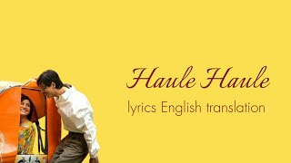 Haule Haule  lyrics english translation  Rab Ne Bana Di Jodi  Shahrukh Khan  Anushka Sharma [upl. by Yttig]