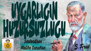 UYGARLIĞIN HUZURSUZLUĞU  Sigmund Freud Sesli Kitap Tek Parça Melike Durukan [upl. by Nosreve]