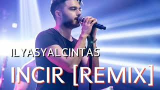 Ilyasyalcintas  incir remix [upl. by Lole]