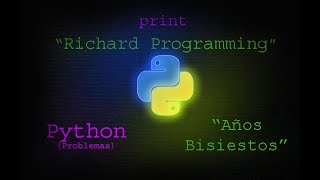 Python Problemas quotAños Bisiestosquot [upl. by Stephine188]