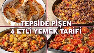 Bu Yemekler Tam Kalabalık Sofralarınıza Göre Tepside Pişen 6 Etli Yemek Tarifi  Yemek Tarifleri [upl. by Chard372]