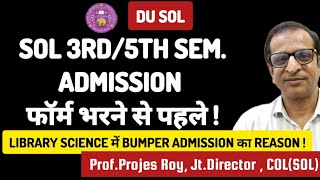 DU SOL 3rd amp 5th Semester Admission ll Points To Remember Before Form Fill Up ll LibScCourse perf [upl. by Warfore]