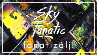 Sky Fanatic  A sátán kutyája  FANATIZÁLJ [upl. by Thant]