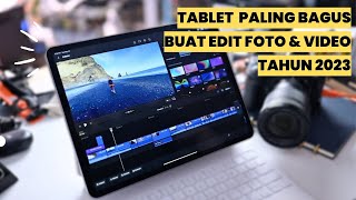 SETARA LAPTOP REKOMENDASI 5 TABLET EDITING FOTO amp VIDEO TERBAIK TAHUN 2023 [upl. by Notsuoh307]