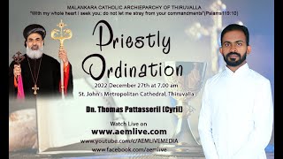 Priestly Ordination  DnThomas Pattasseril Cyril [upl. by Dudden]