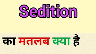 Sedition meaning in hindi  sedition ka matlab kya hota hai  word meaning english to hindi [upl. by Nosoj]