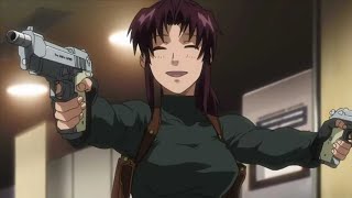 Give Give Me What Black Lagoon Revy [upl. by Wilkie]