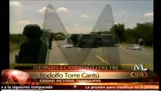 Asesinan A Rodolfo Torre Cantu Candidato PRI A Gobernatura Tamaulipas 280610 MILENIO TV [upl. by Broder750]