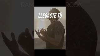 Lo nuevo de Ramón de la Rosa  LLEGASTE TÚ [upl. by Clementina]