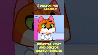 👩‍⚕️DOCTOR FOR BABIES👶 HOSPITAL VISIT AND DOCTOR CHECKUP STORIES 😻PurrPurr shorts forkids [upl. by Airdnua]