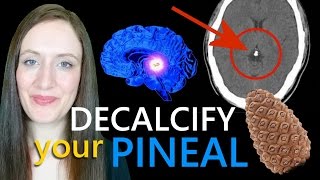 How To DECALCIFY Your PINEAL Gland amp What To EatTakeDo amp AVOID To Detox amp Cleanse The Pineal [upl. by Masha]