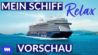 Mein Schiff Relax Erste Einblicke in das brandneue Kreuzfahrtschiff 2025 [upl. by Nonnerb]