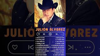 Mix Julión Álvarez y Su Norteño Banda 2024 🔥 Más Popular Julión Álvarez Álbum Completo 2024 [upl. by Tito691]