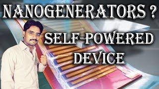 Nanogenerators for selfpowered device and system Use the Force Explained [upl. by Leach215]