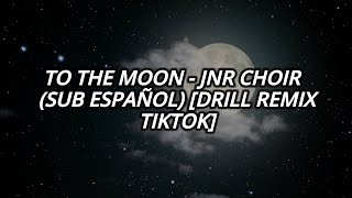 Jnr Choi  TO THE MOON Sub Español Drill Remix TikTok [upl. by Reeva315]