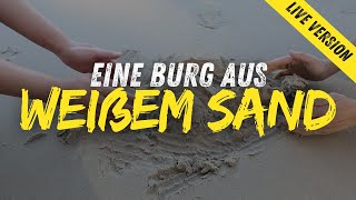 Eine Burg aus weißem Sand Live Lyric Official [upl. by Ahsita]