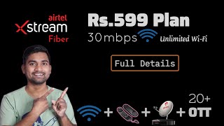 Airtel Xstream Fiber 599 Plan Details 🤩  Unlimited WiFi  Calling  Dish TV  OTT  Hindi [upl. by Kcarb]