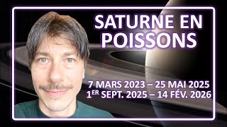 2023 ET NOUS  LE TRANSIT DE SATURNE EN POISSONS AUX LUMIÈRES DE LASTROLOGIE MARS 2023  FEV 2026 [upl. by Cobbie]