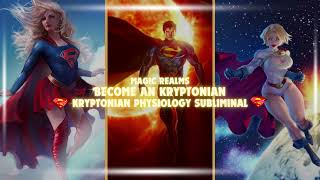 Become A Kryptonian  Superman or Supergirl Subliminal [upl. by Buckler]