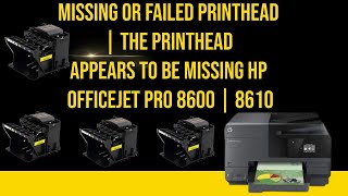 Is the HP OfficeJet Pro 8600 8610 8620 Printhead Really Missing or Damaged [upl. by Born]