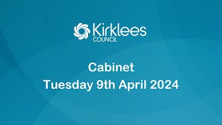 Kirklees Council Cabinet  9th April 2024 [upl. by Hamaso]