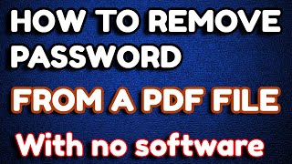 How to Remove Password from PDF File – With No Software Easy [upl. by Inaja]