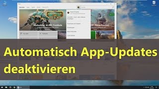 Windows 10 Automatische AppUpdates deaktivieren [upl. by Hasile]